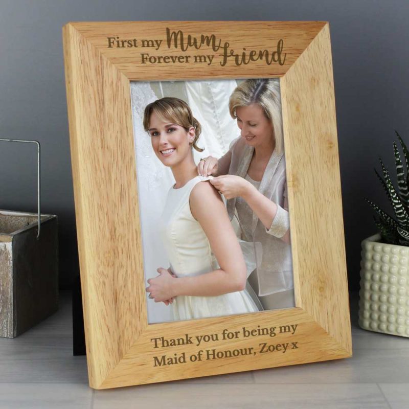 Personalised 'First My Mum Forever My Friend' 7x5 Wooden Photo Frame